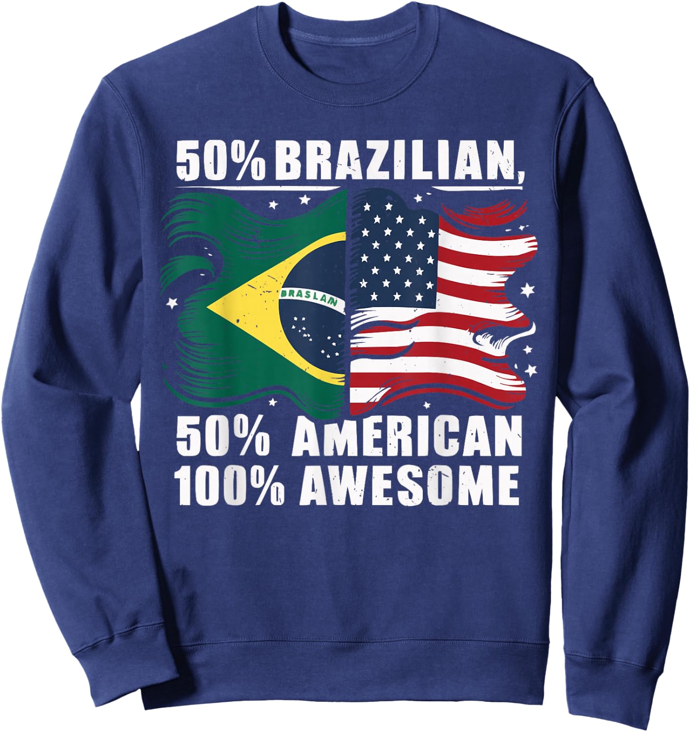 Half Brazilian Half American USA Flag Brazil America Sweatshirt - Sweatshirt | Navy