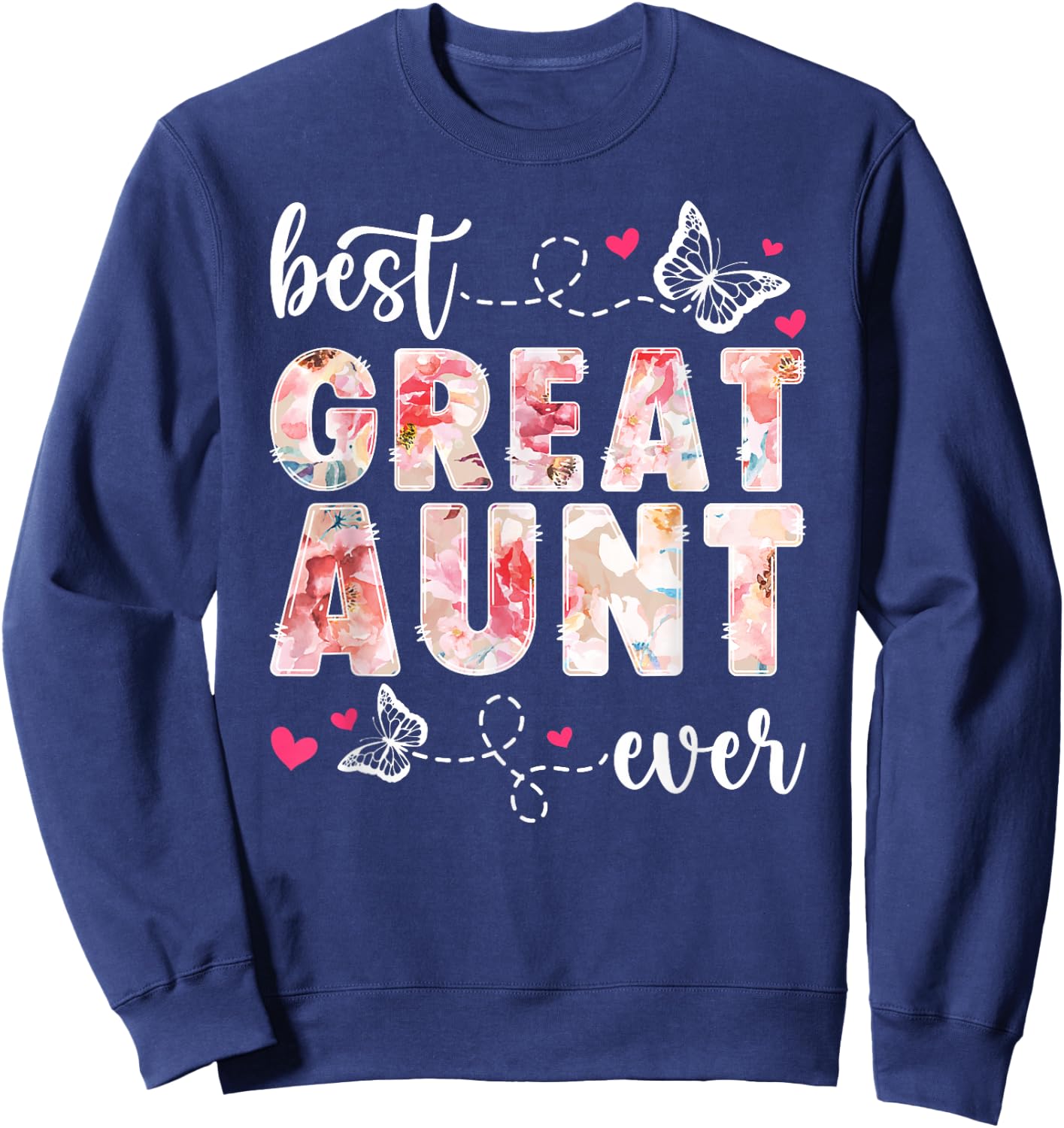 Best Great Aunt Ever Great Auntie Sweatshirt - Sweatshirt | Navy