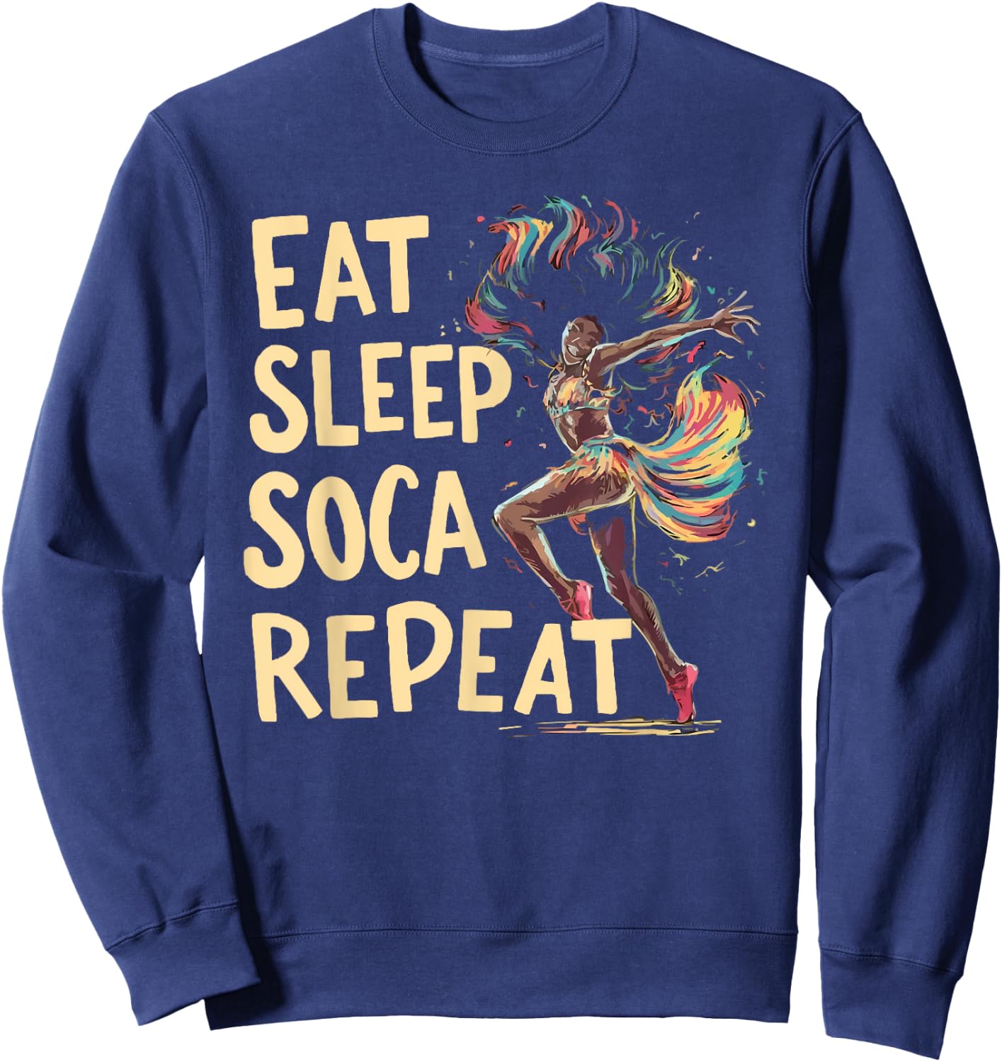 Soca Dancing Trinidad And Tobago Dancer Soca Music Sweatshirt - Sweatshirt | Navy