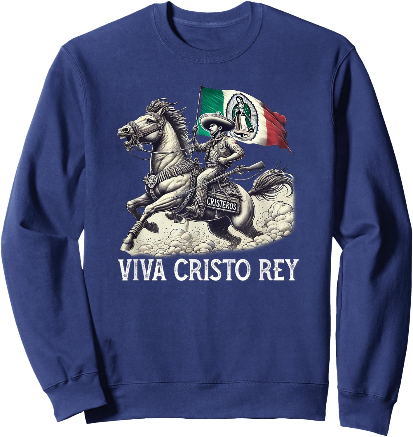 Viva Cristo Rey Guadalupe Catholic Cristeros Sweatshirt - Sweatshirt | Navy