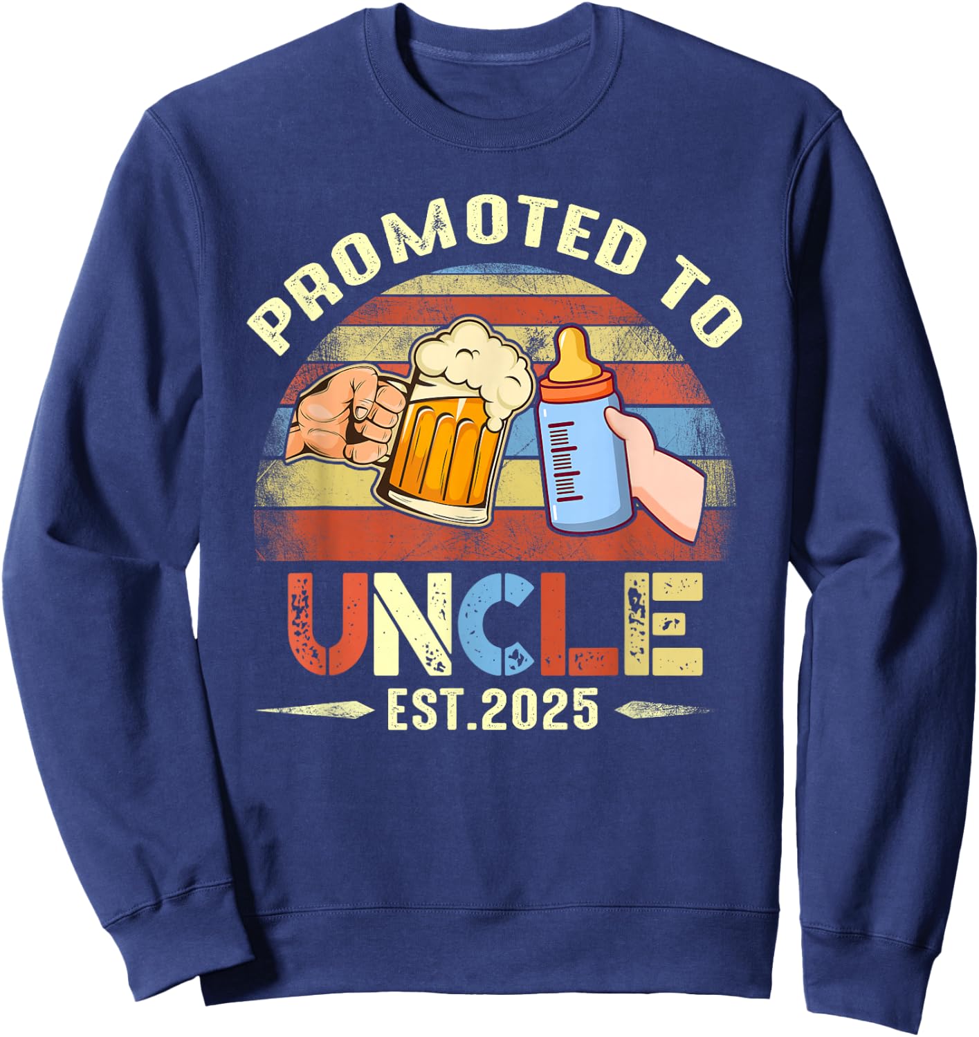 First time Uncle New Dad Promoted to Uncle 2025 Sweatshirt - Sweatshirt | Navy