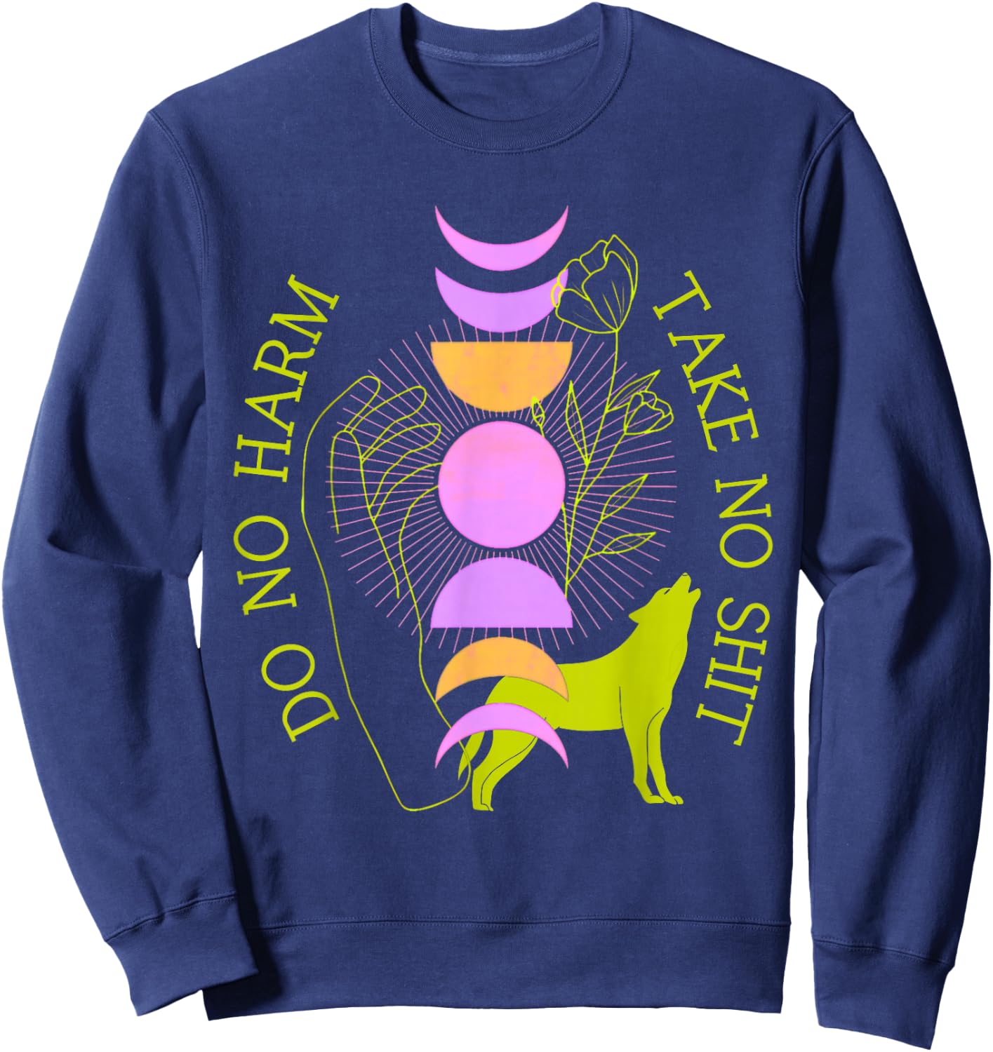 Do No Harm Take No Shit Mystical Moon Phase Wolf Rose Witchy Sweatshirt - Sweatshirt | Navy