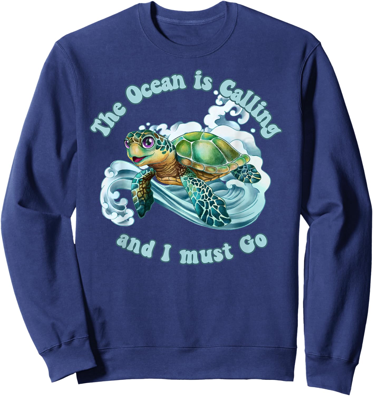 The Ocean is Calling and I must Go Sea Turtle Beach Lover Sweatshirt - Sweatshirt | Navy