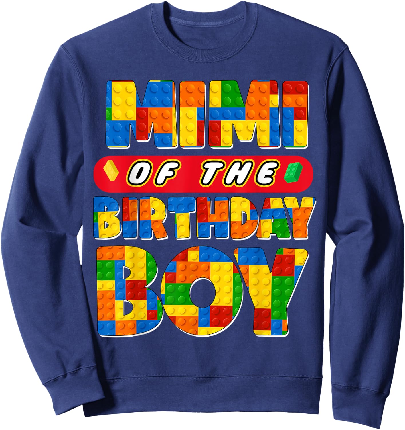 Mimi Birthday Boy Building Bricks Family Party Decoration Sweatshirt - Sweatshirt | Navy
