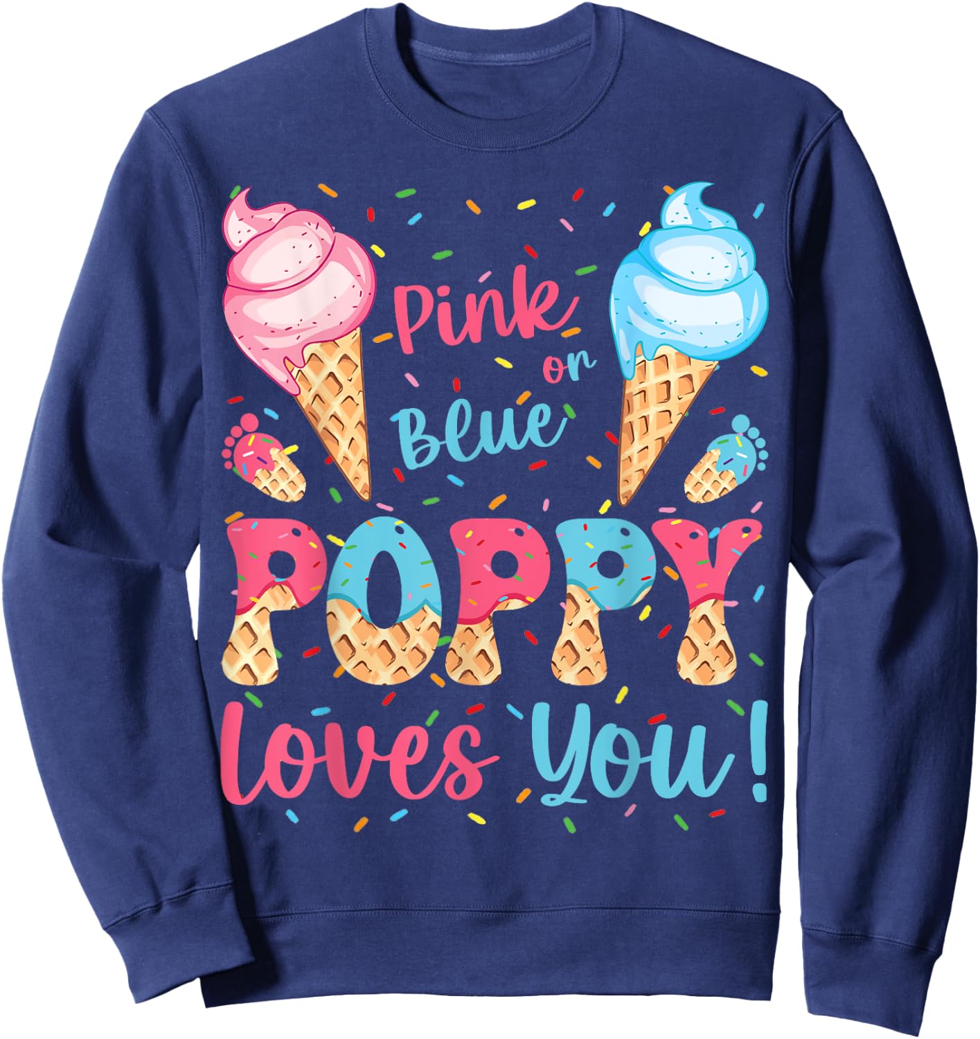 Pink or Blue Poppy Loves You Ice Cream Gender Reveal Sweatshirt - Sweatshirt | Navy