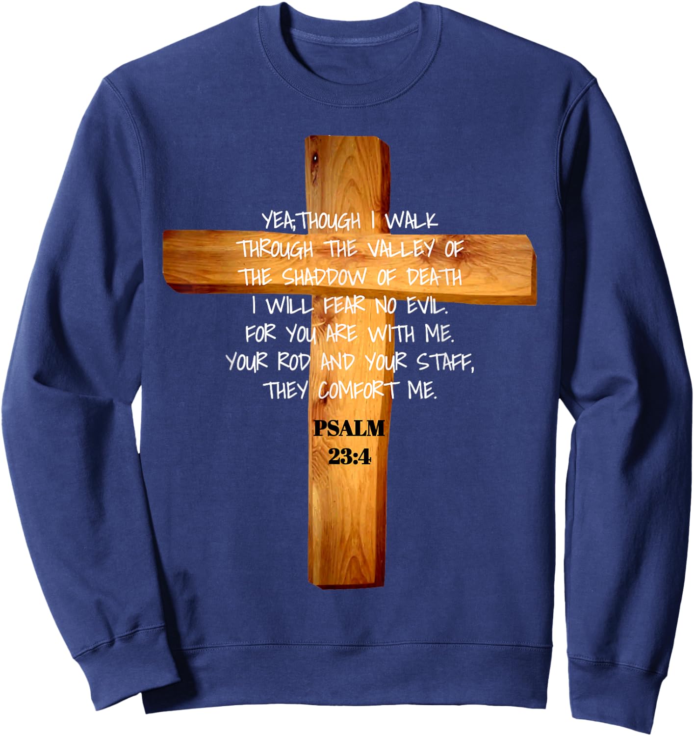 Psalm 23:4 Jesus Christ Revival Scripture Sweatshirt - Sweatshirt | Navy