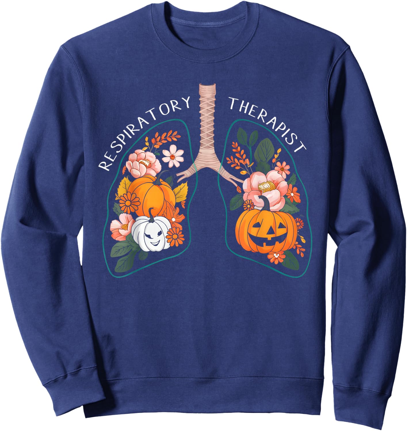Respiratory Therapist RT Lung Floral Pumpkin Halloween Sweatshirt - Sweatshirt | Navy