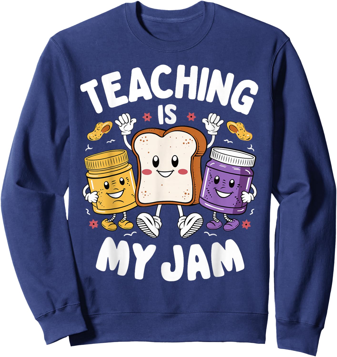 Teaching Is My Jam Teacher Appreciation day Sweatshirt - Sweatshirt | Navy