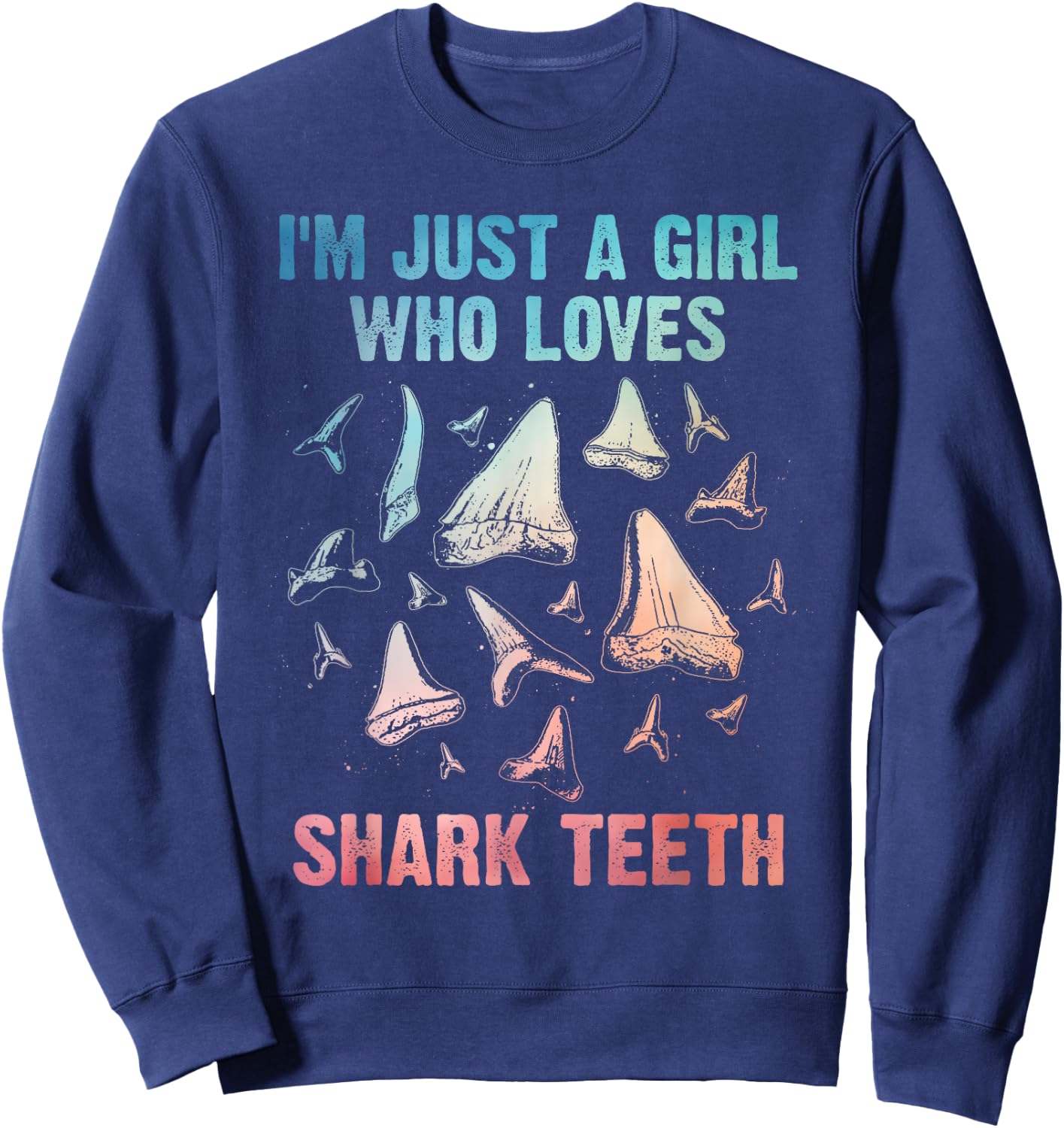 Cool Shark Teeth Art For Girls Women Fossil Megalodon Tooth Sweatshirt - Sweatshirt | Navy