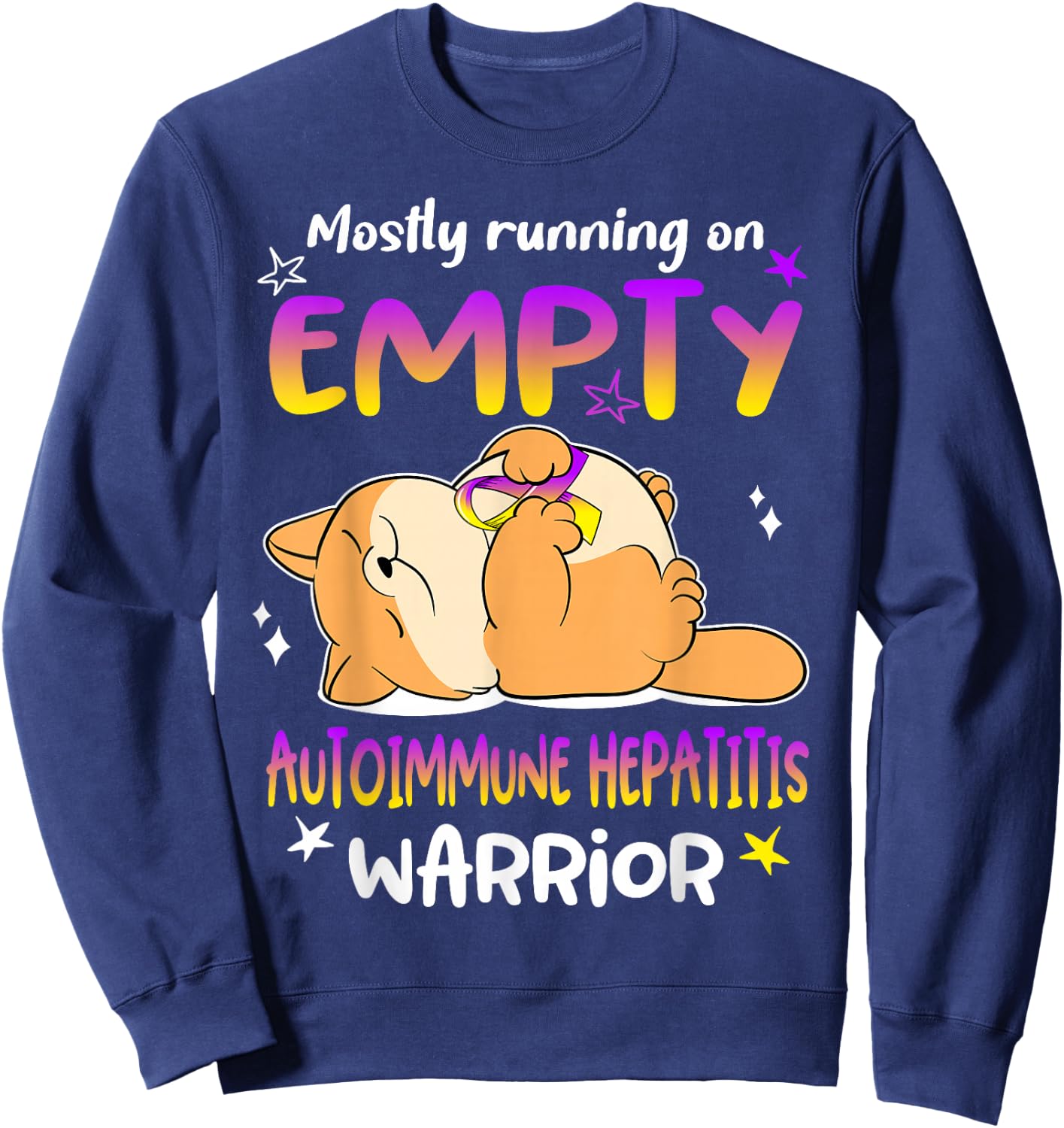 Mostly Running on EMPTY Autoimmune Hepatitis Warrior Sweatshirt - Sweatshirt | Navy