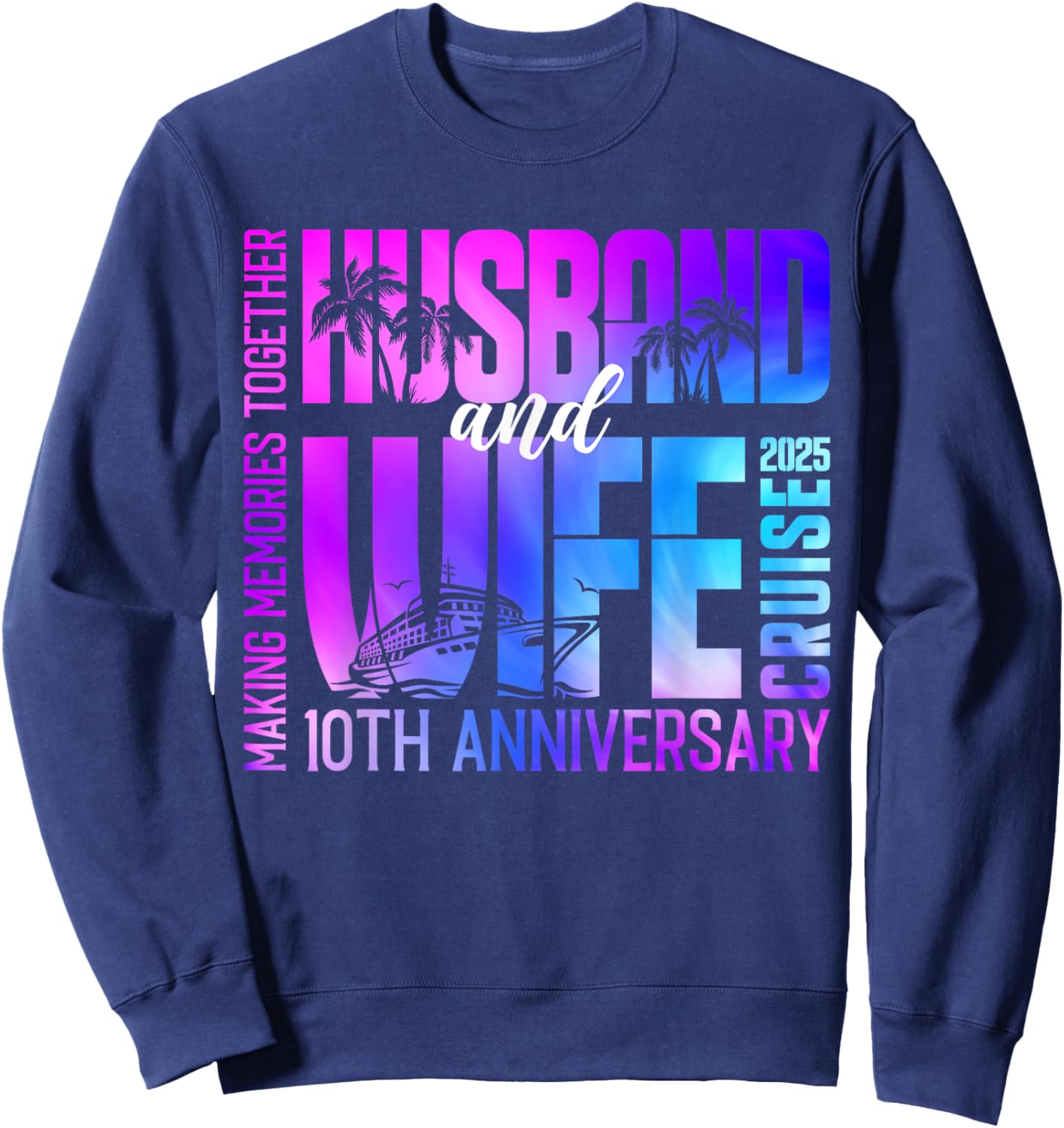 Tie Dye Husband And Wife Cruise 2025 10th Anniversary Couple Sweatshirt - Sweatshirt | Navy