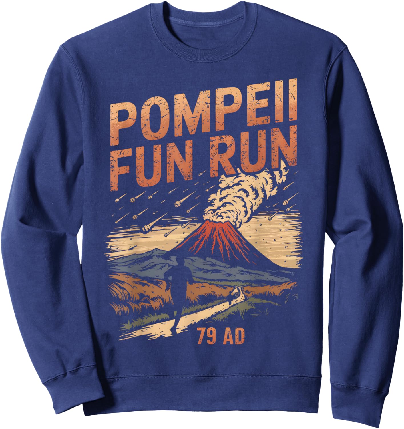 Pompeii Fun Run Geography Volcanologist Volcanology Sweatshirt - Sweatshirt | Navy