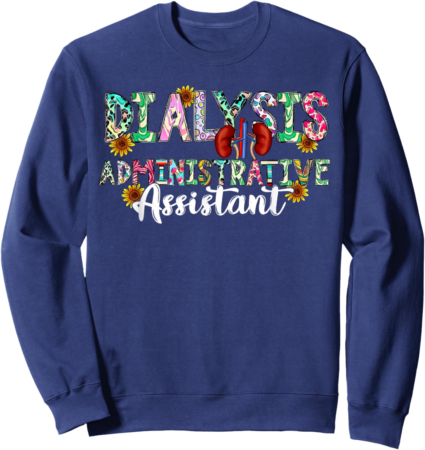 Dialysis Administrative Assistant Dialysis Nurse - -Adults - Black - Small - Short Sleeve - Cotton, Polyester - Modern Classic Fit - - Letter Print Sweatshirt - Sweatshirt | Navy