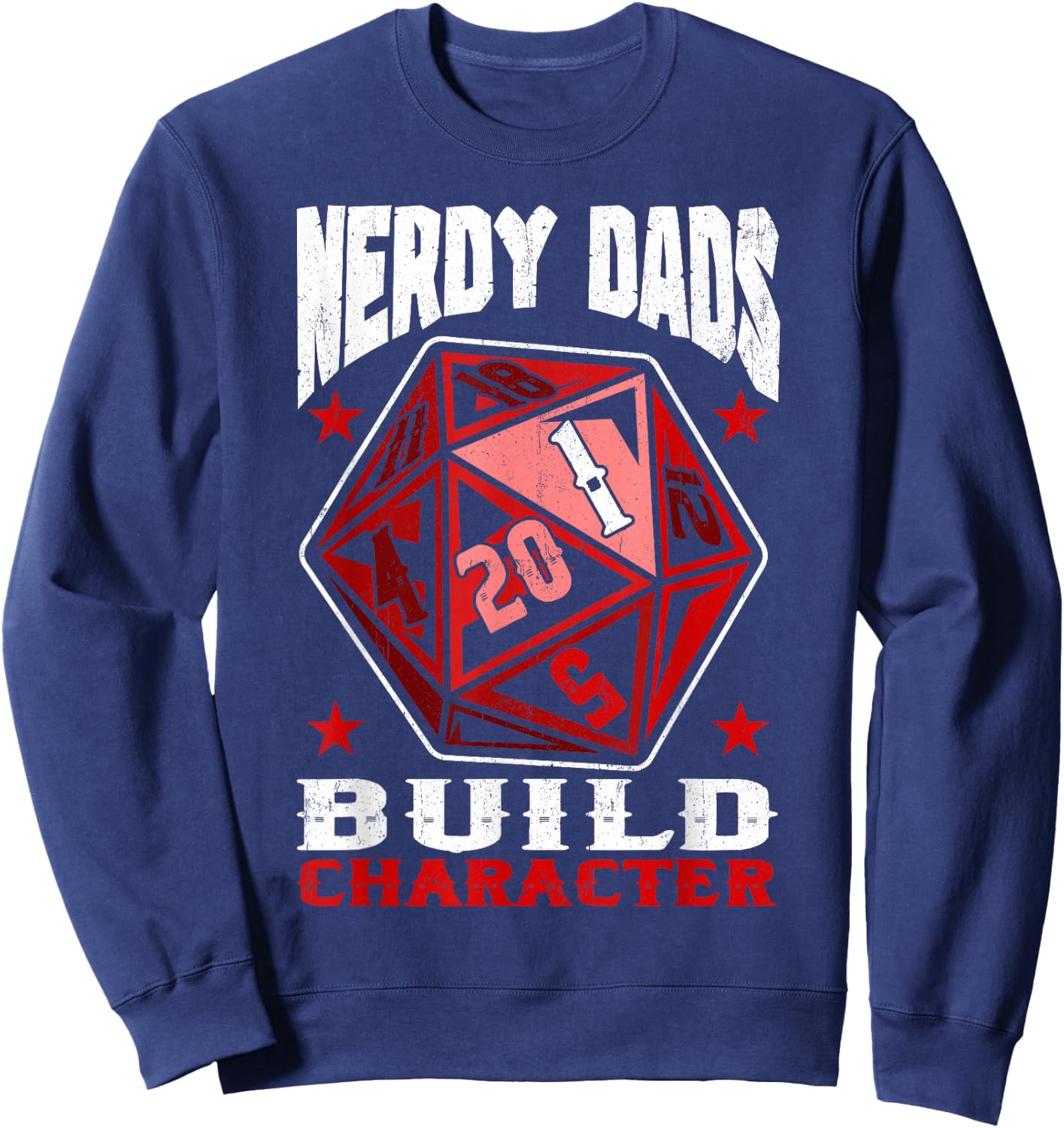 RPG Gamer Nerdy Dads Build Character Funny Game Fathers Day Sweatshirt - Sweatshirt | Navy