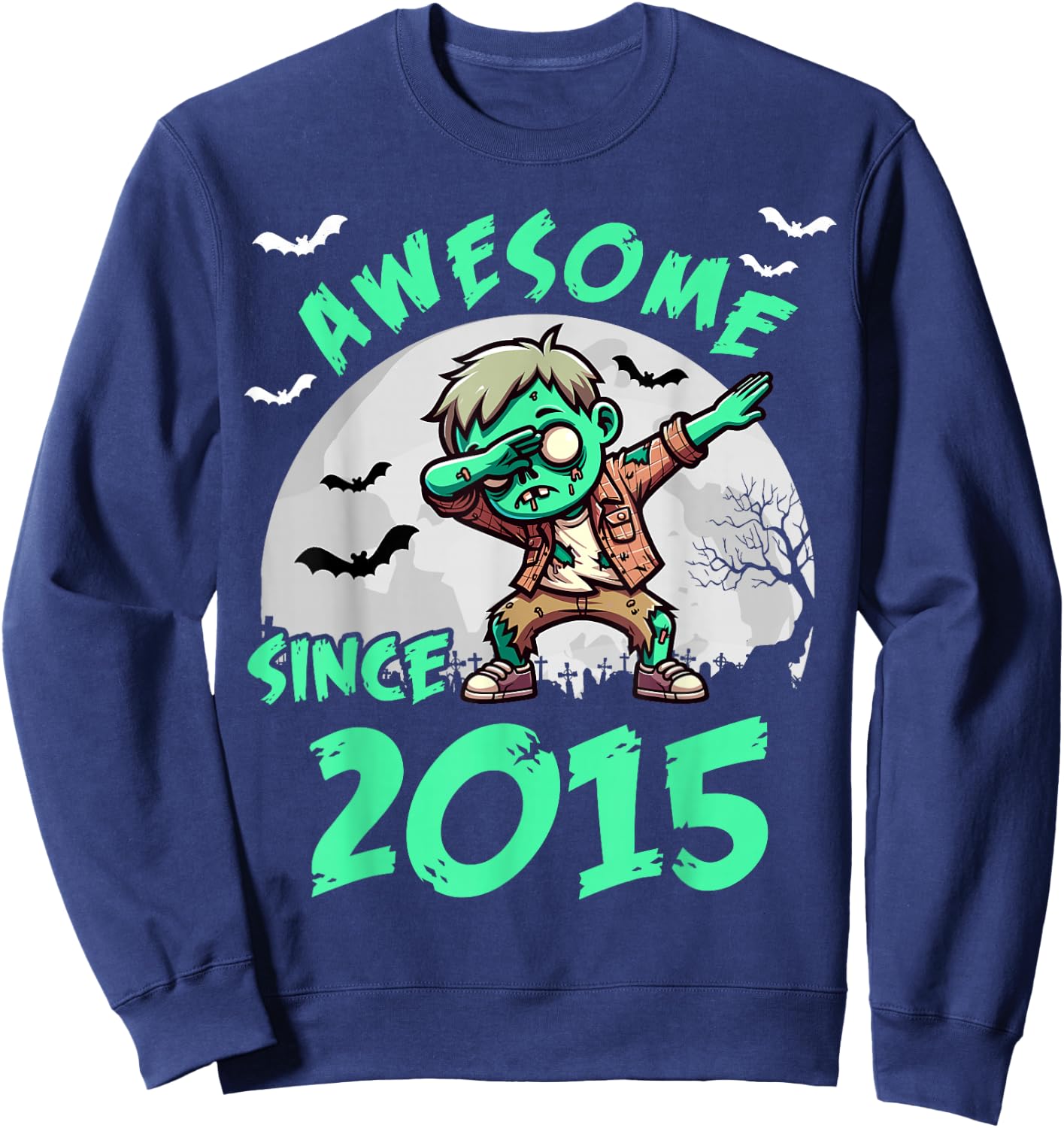 10th Birthday 10 Years Old Zombie Awesome Since 2015 Sweatshirt - Sweatshirt | Navy