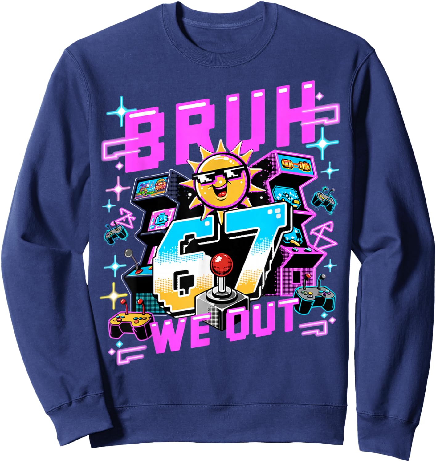 Arcade Gaming Bruh 67 We Out Last Day of School Sweatshirt - Sweatshirt | Navy