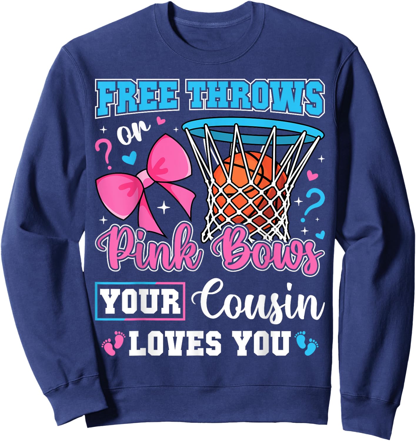 Free Throws or Pink Bows Cousin Loves You Baby Gender Reveal Sweatshirt - Sweatshirt | Navy