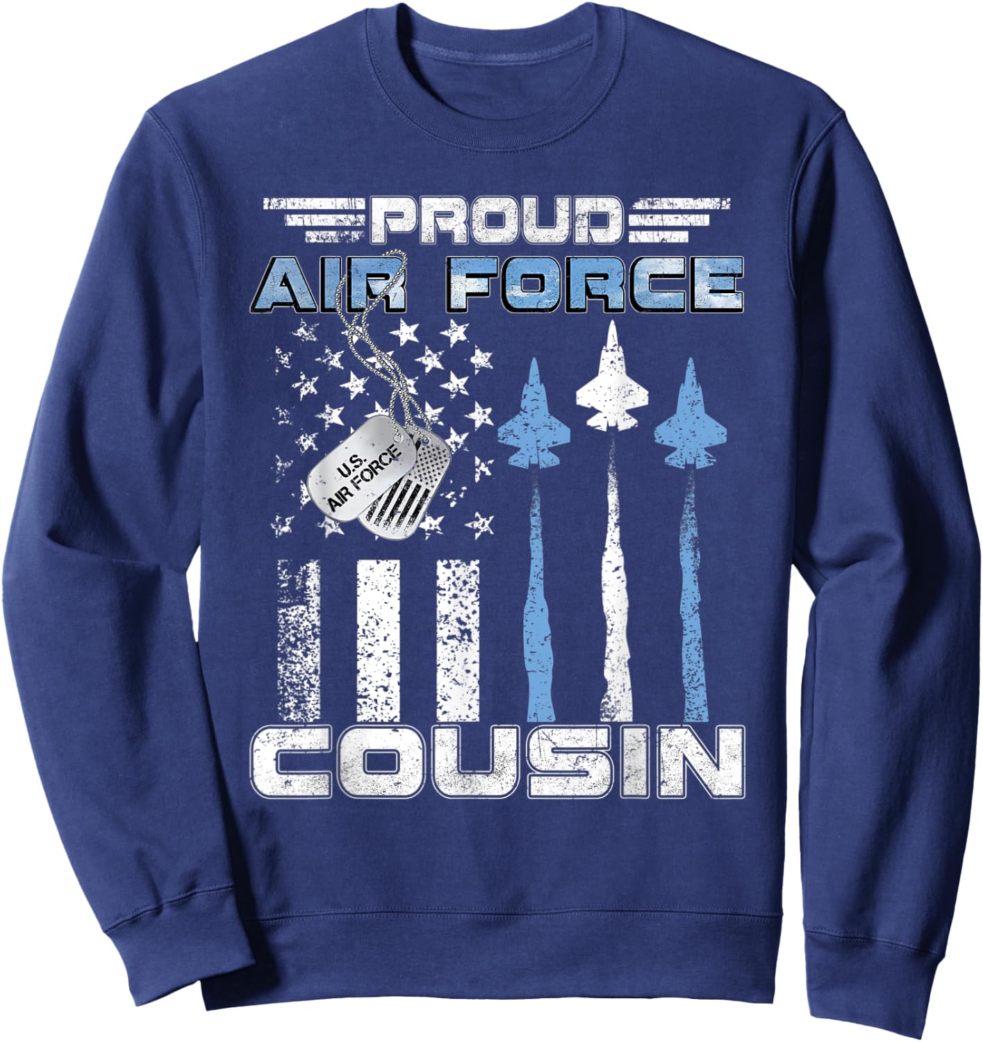 Proud Air Force Cousin Air Force Graduation Cousin USAF Gift Sweatshirt - Sweatshirt | Navy