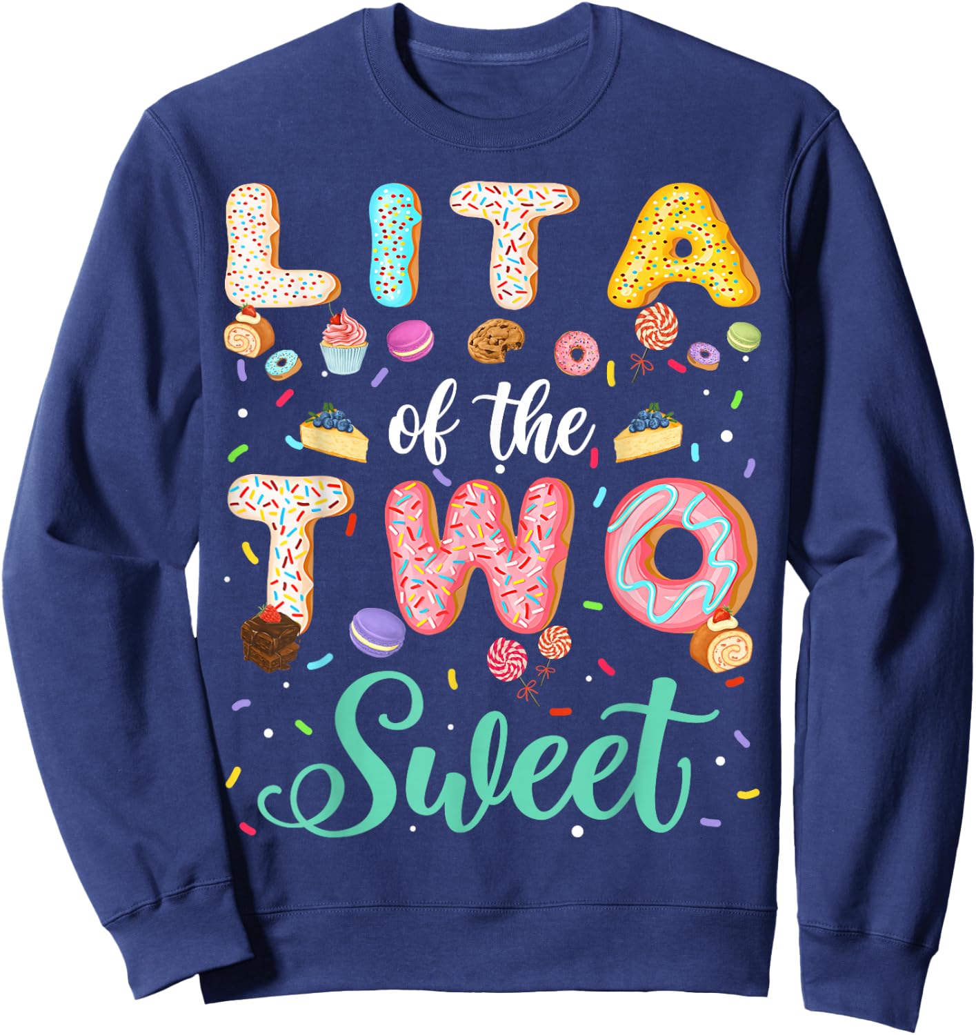 Lita Of The Two Sweet Birthday Girl Donut Lover Sweatshirt - Sweatshirt | Navy