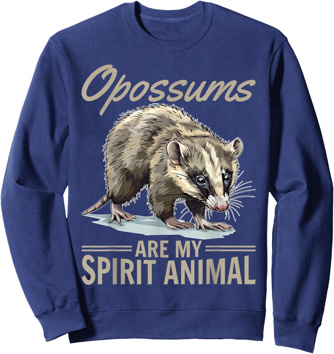 Funny Opossum Animal Opossums are my spirit animal Sweatshirt - Sweatshirt | Navy