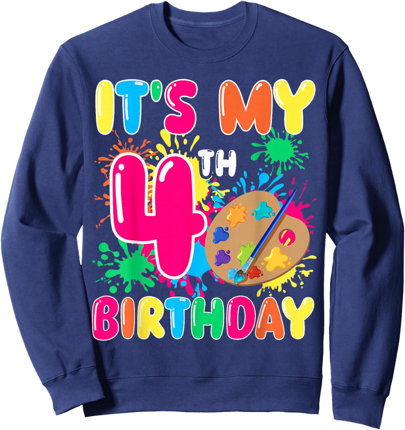 It's My 4th Birthday Painting Art 4 Year Old Bday Artist Sweatshirt - Sweatshirt | Navy
