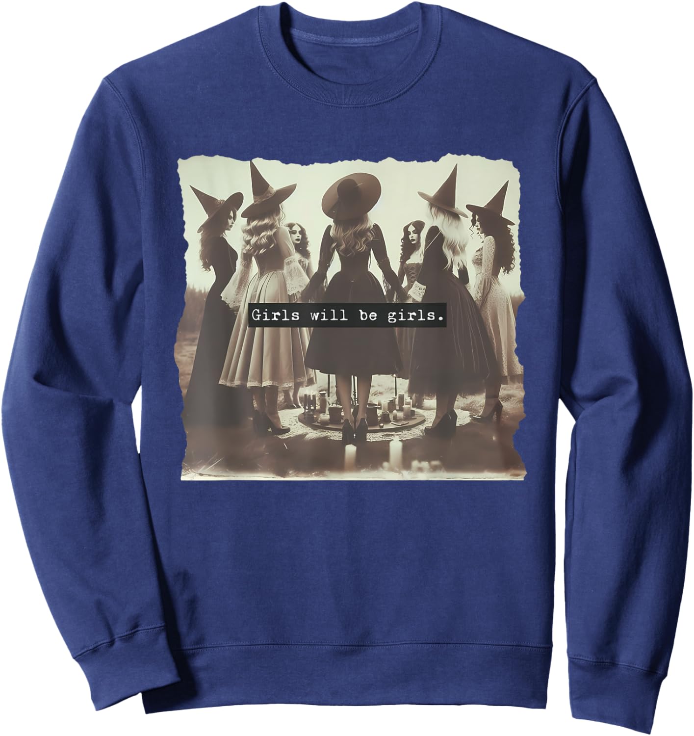 Girl Will Be Girl Funny Witch Witchy Vibes Halloween Sweatshirt - Sweatshirt | Navy
