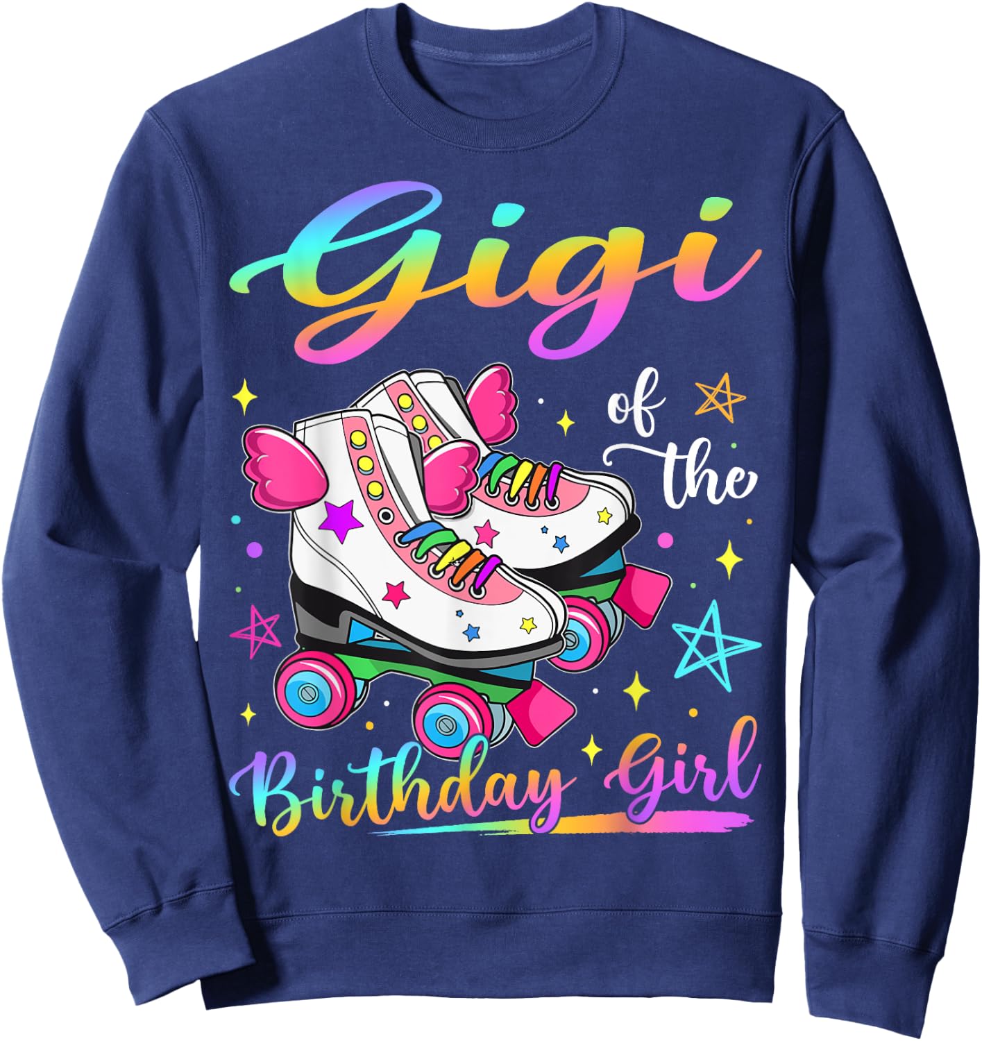 Gigi Of The Birthday Girl Rolling Skate Family Matching Sweatshirt - Sweatshirt | Navy