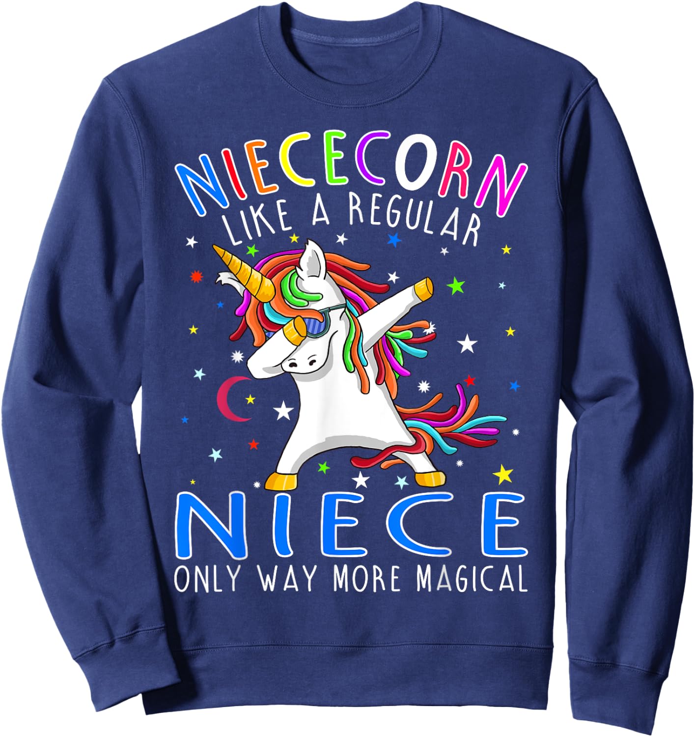 Niececorn Like A Regular Niece Only Way More Magical Sweatshirt - Sweatshirt | Navy