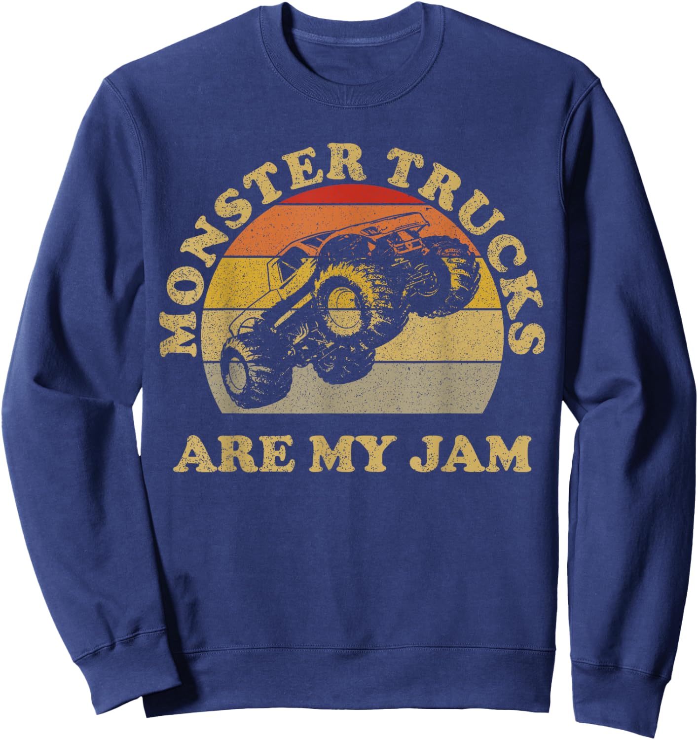 Vintage Monster Trucks Are My Jam Shirt Retro Sunset Design Sweatshirt - Sweatshirt | Navy
