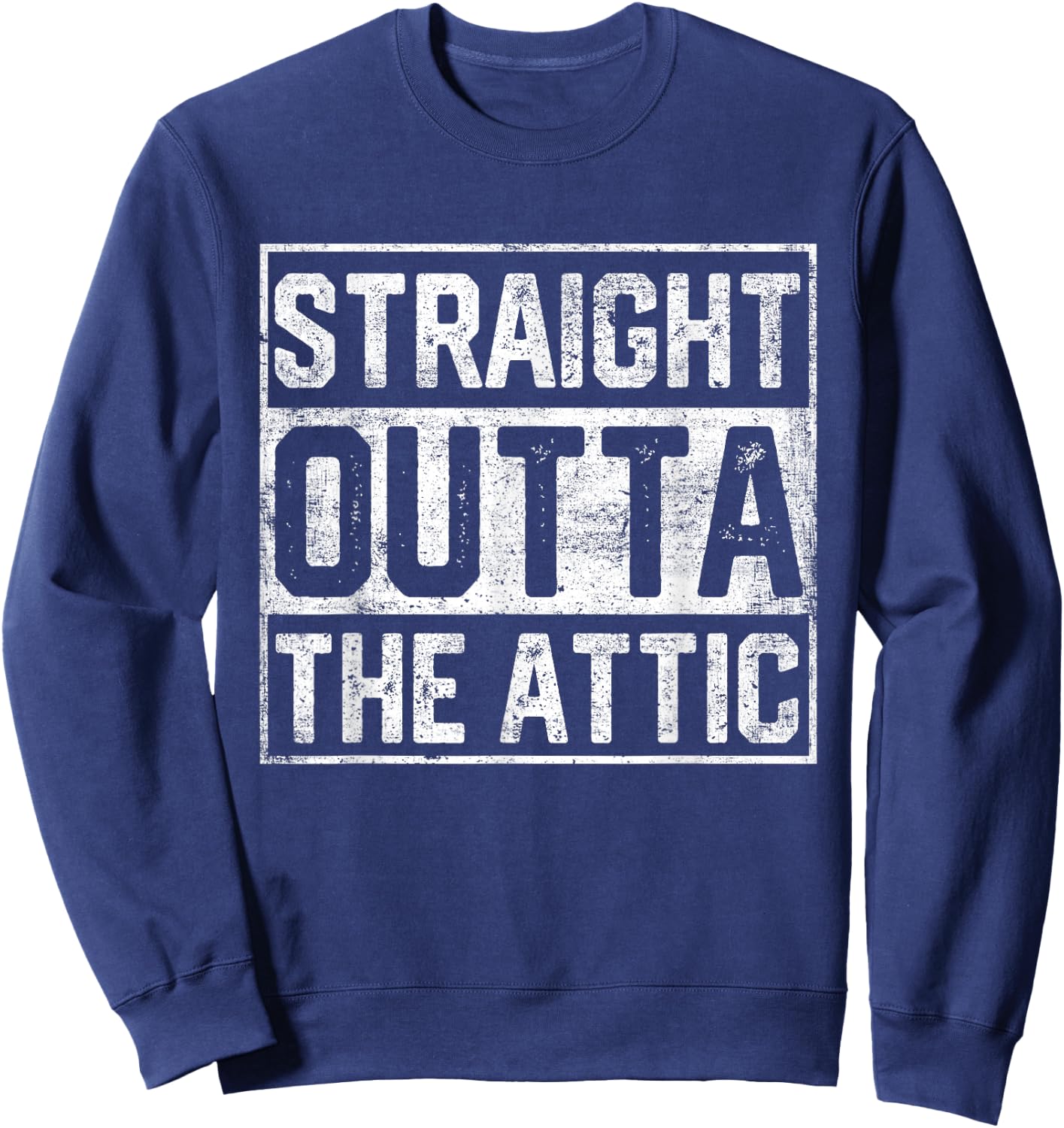 HVAC Tech Straight Outta Funny Attic HVAC Women Men Sweatshirt - Sweatshirt | Navy