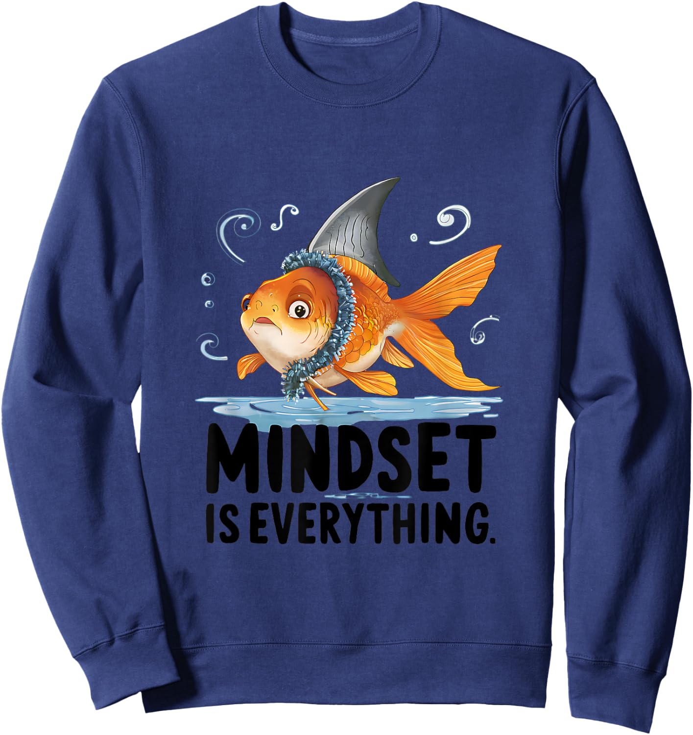 Everything Is Mindset Shark Fin Goldfish Sweatshirt - Sweatshirt | Navy
