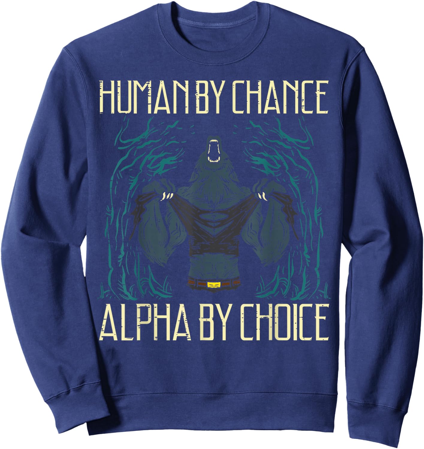Wolf Human By Chance Alpha By Choice Men Boys Kids Women Sweatshirt - Sweatshirt | Navy