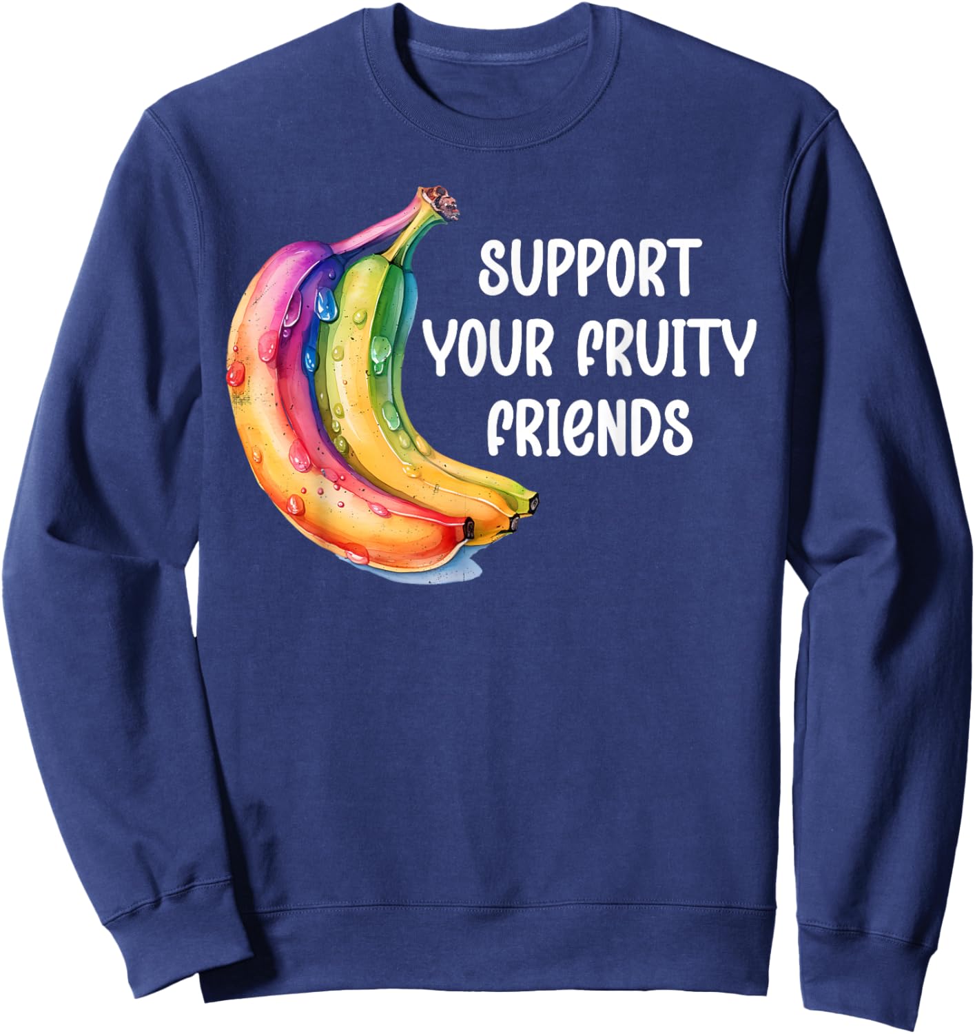 Support Your Fruity Friends Gay Pride Outfit Ally LGBTQ LGBT Sweatshirt - Sweatshirt | Navy