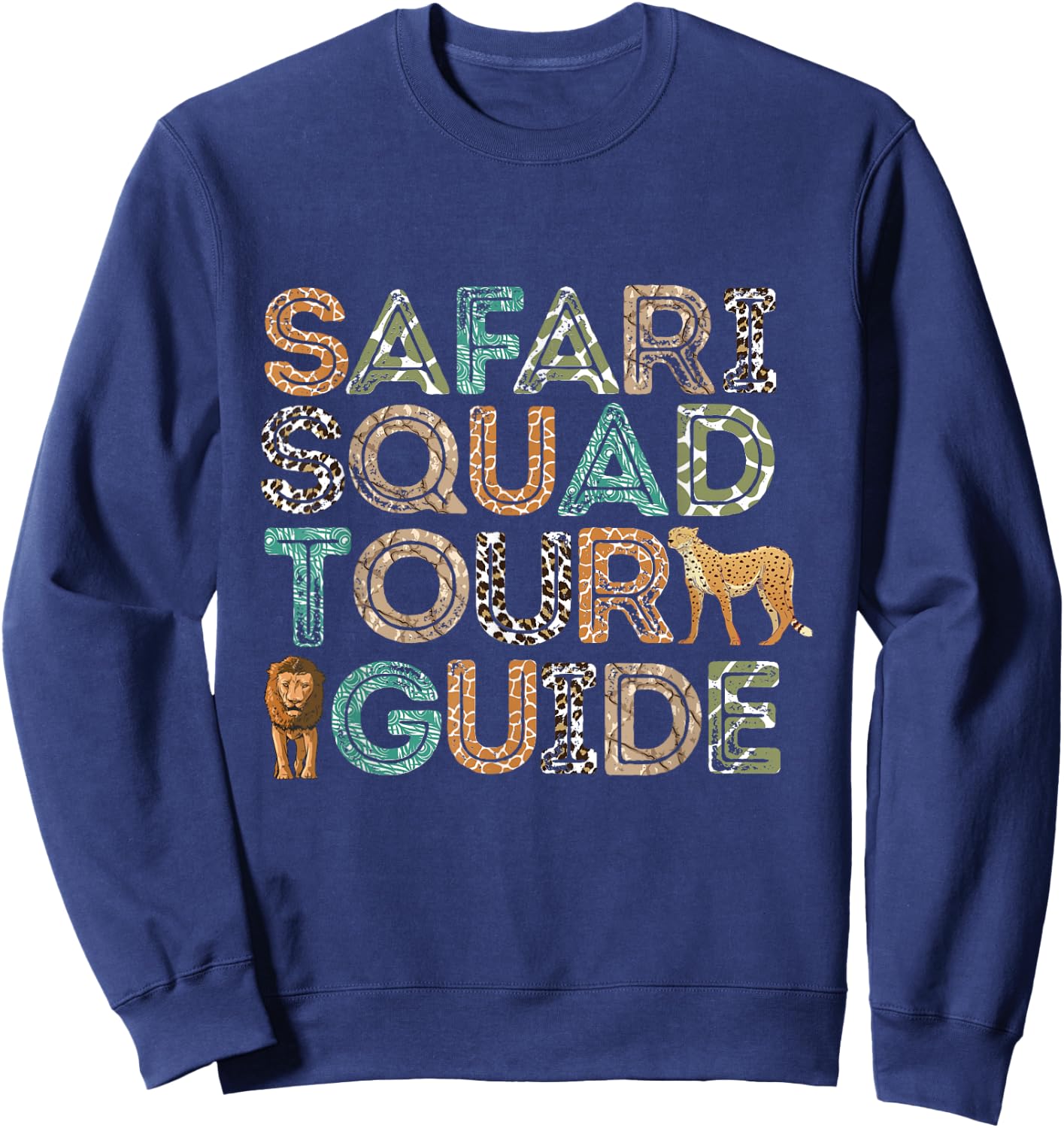 Safari Tour Guide Safari Squad Animals Wildlife Safari Sweatshirt - Sweatshirt | Navy