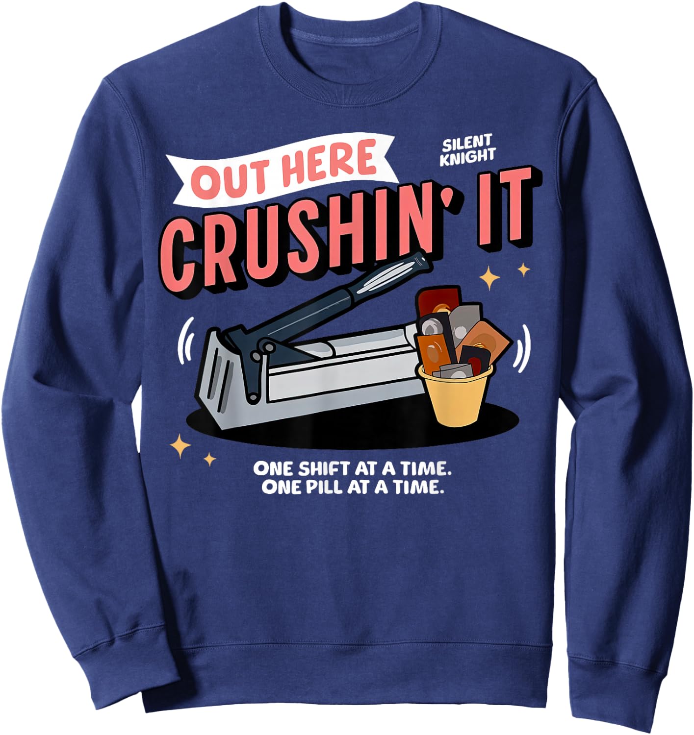 Med Tech Out Here Crushin' It Medication Aide Funny Nurse Sweatshirt - Sweatshirt | Navy