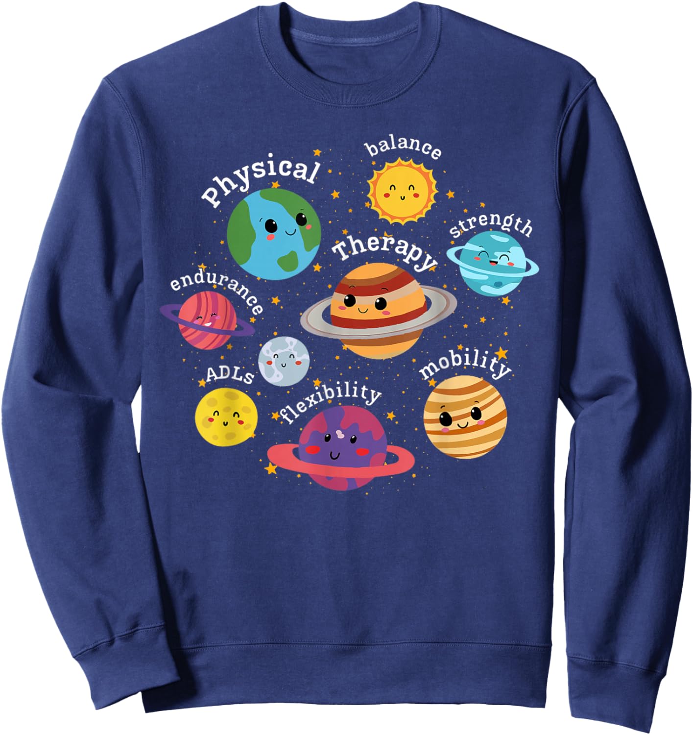 Funny Physical Therapy DPT Space Physical Therapist Rehab Sweatshirt - Sweatshirt | Navy