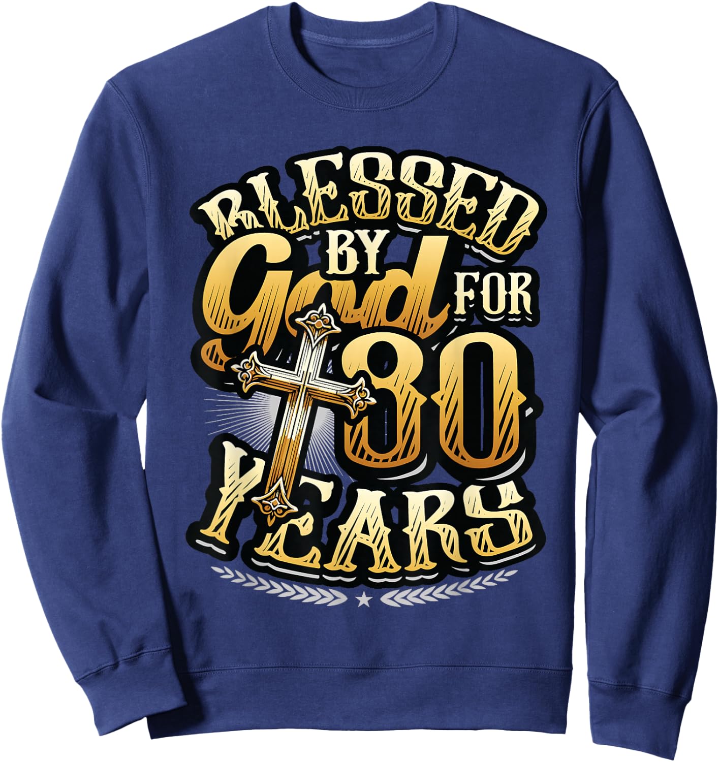 Blessed By God For 80 Years Religious Themed 80th Birthday Sweatshirt - Sweatshirt | Navy
