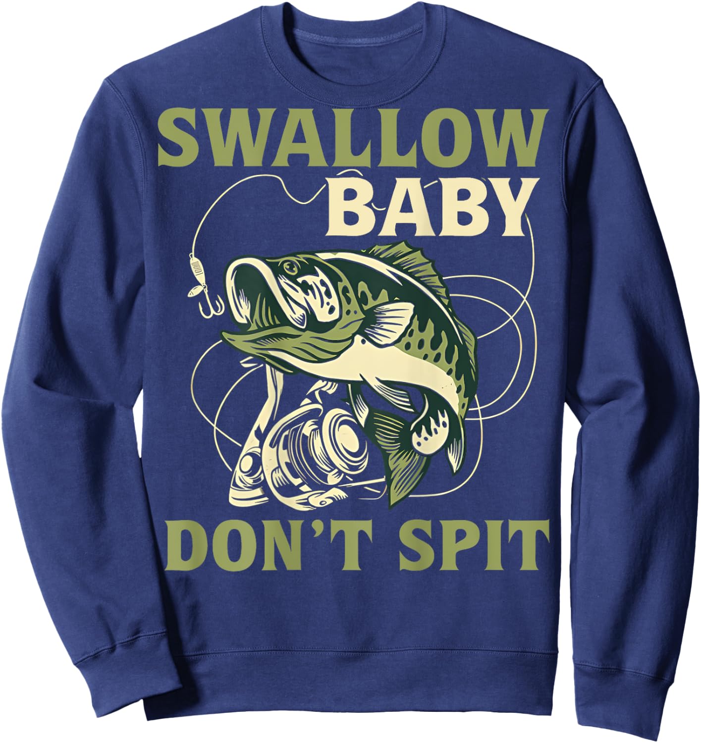 Swallow Baby Don't Spit Funny Fishing Sweatshirt - Sweatshirt | Navy