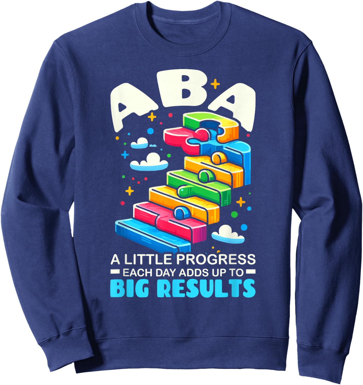 Applied Behavior Analysis Behavior Analyst ABA Therapist Sweatshirt - Sweatshirt | Navy