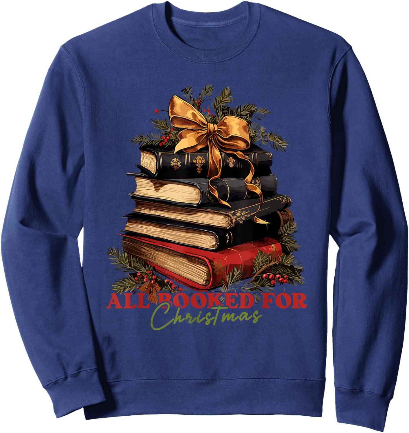 All booked for Christmas, Christmas Book Tree for Teacher Sweatshirt - Sweatshirt | Navy