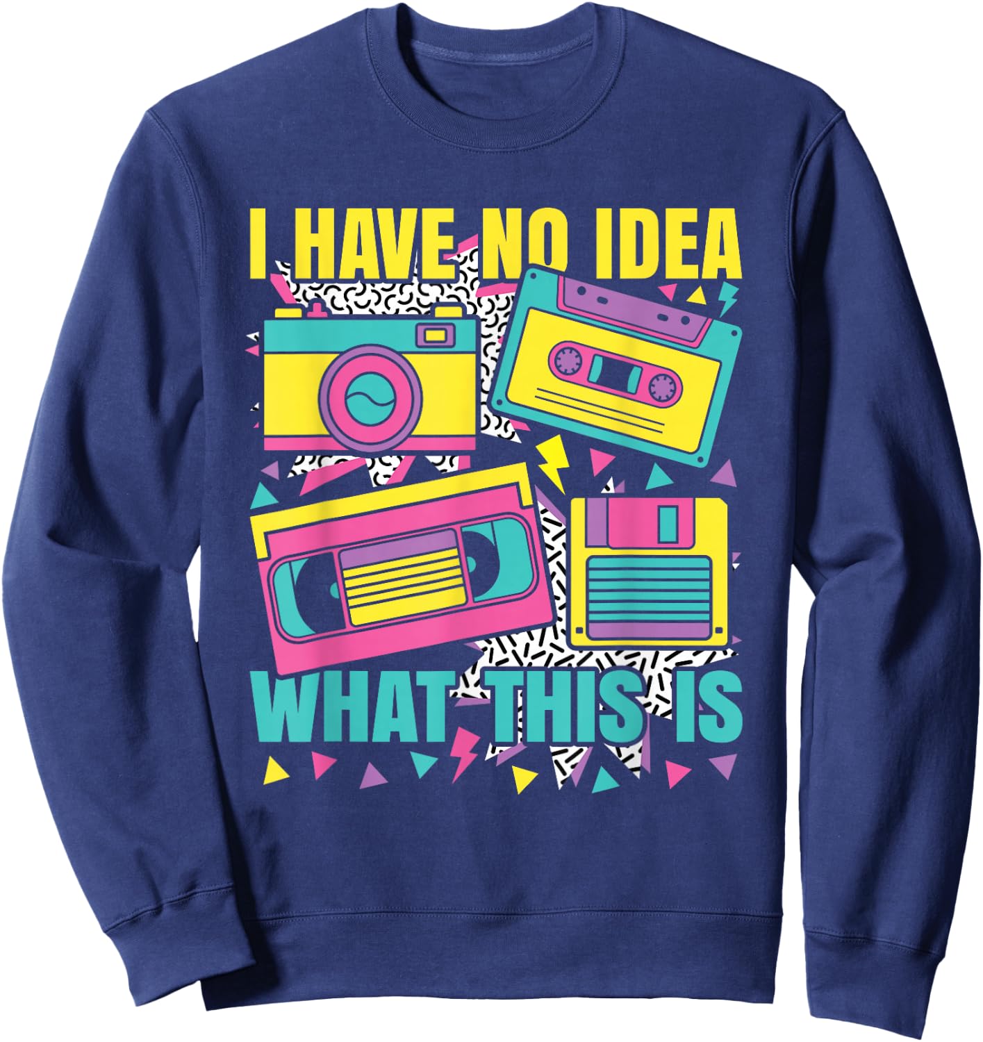 I Have No Idea What This is 80s 90s Outfit Boys Girls Kids Sweatshirt - Sweatshirt | Navy