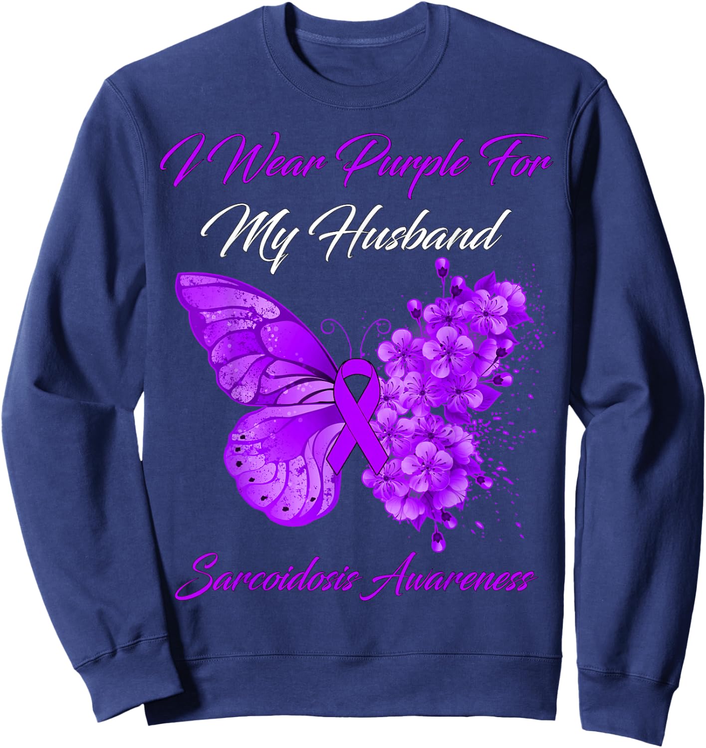 Butterfly I Wear Purple For My Husband Sarcoidosis Awareness Sweatshirt - Sweatshirt | Navy