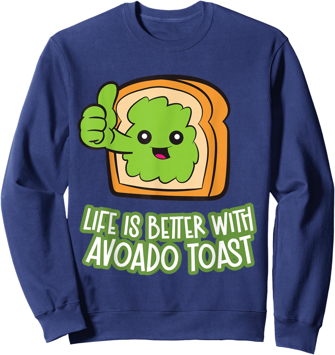 Life Is Better With Avocado Toast Sweatshirt - Sweatshirt | Navy