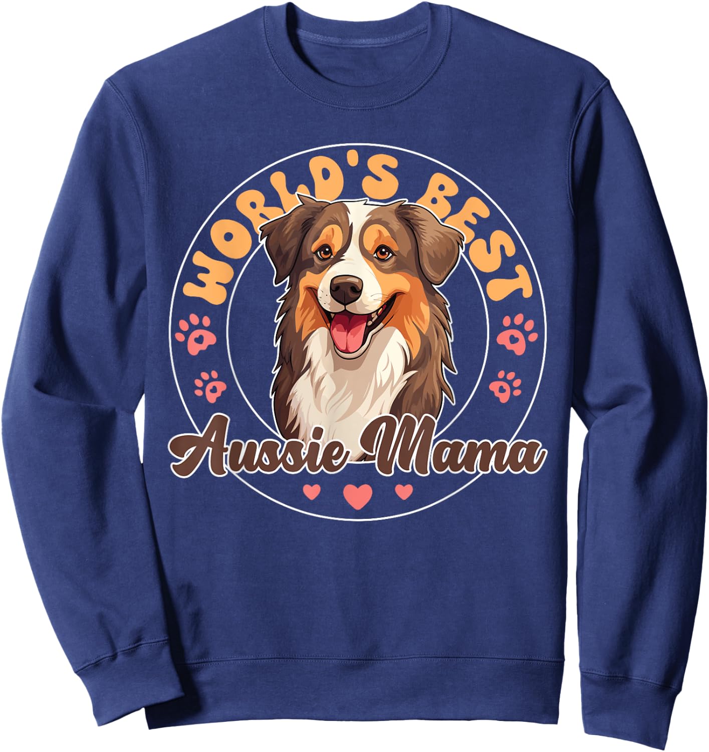 Australian Shepherd Red Tri Dog World's Best Aussie mama Men Women Kids Sweatshirt - Sweatshirt | Navy