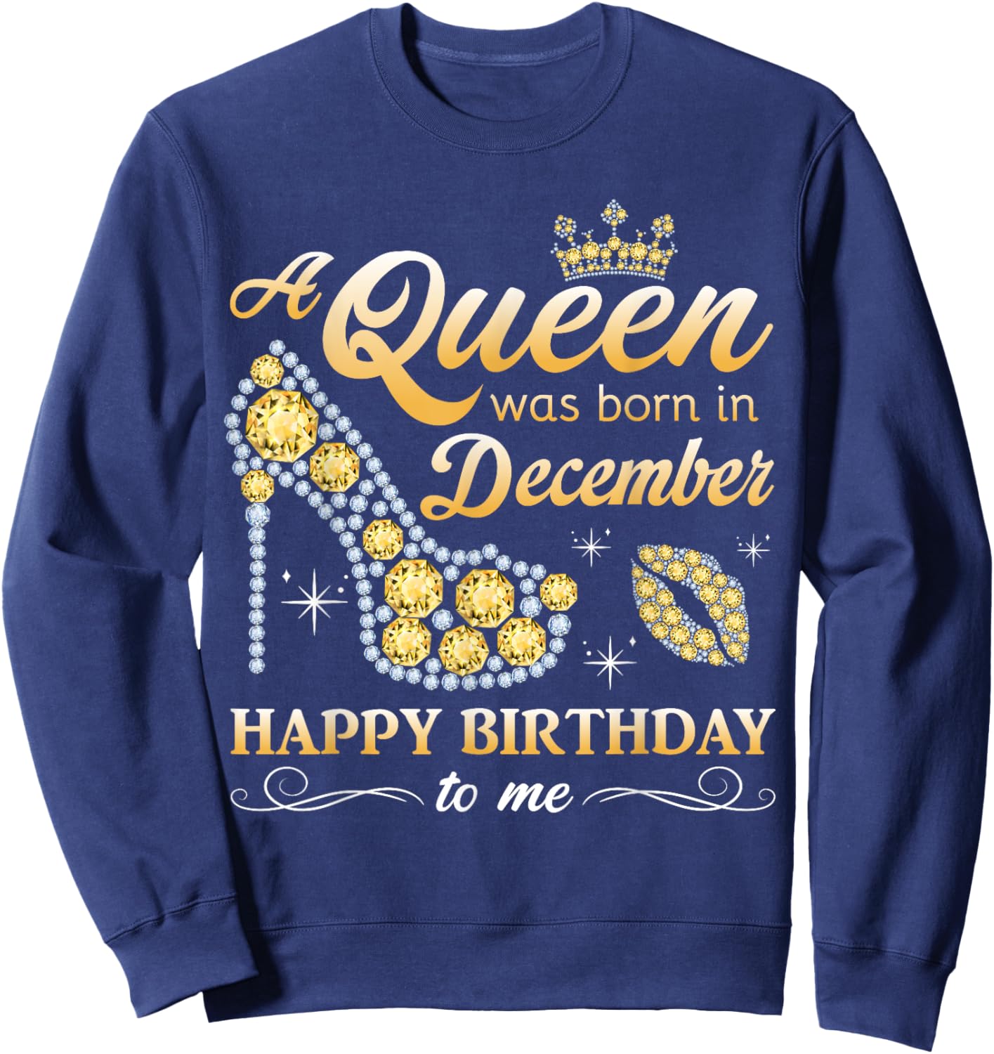 A Queen Was Born in December Women Girls December Birthday Sweatshirt - Sweatshirt | Navy