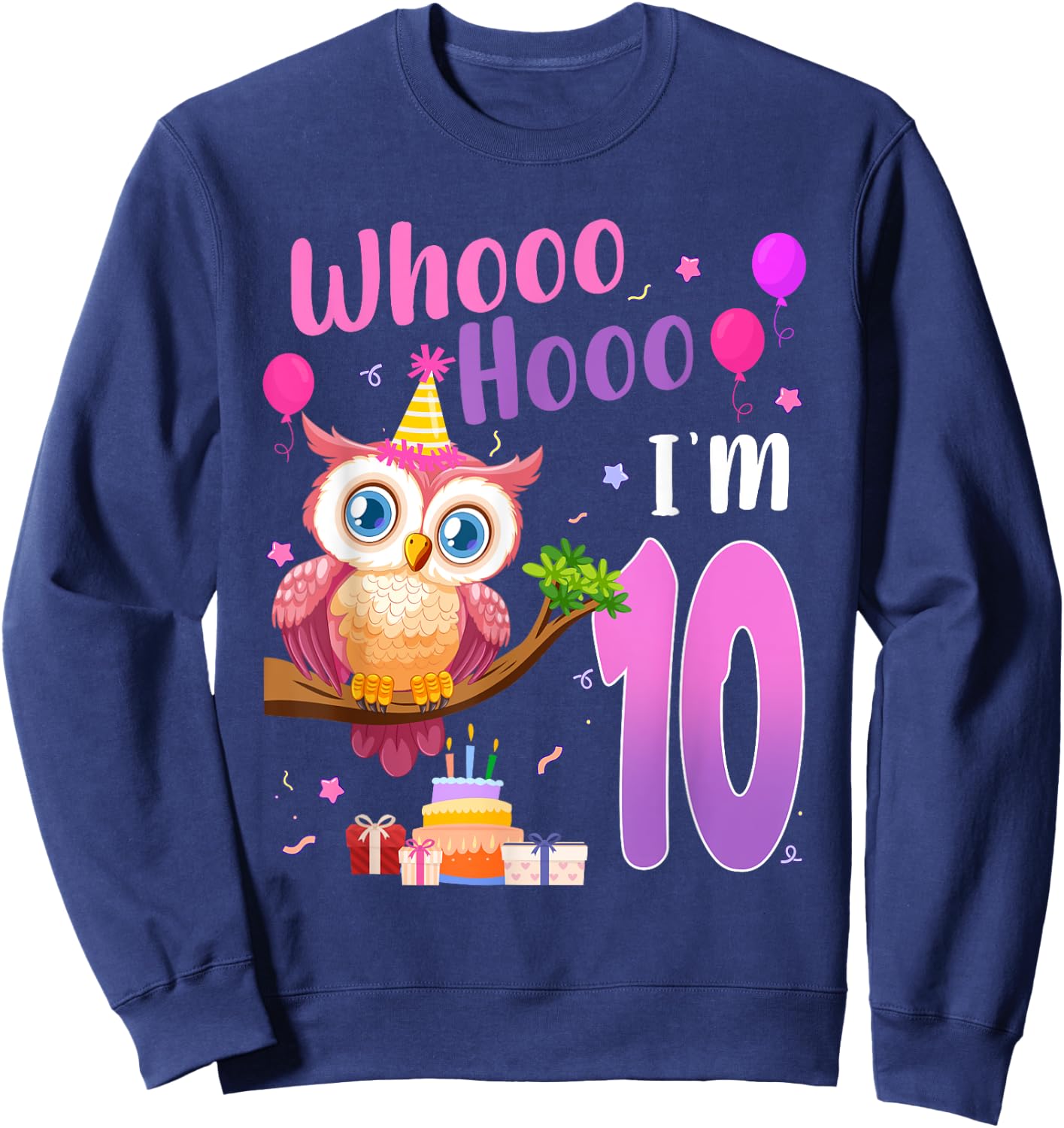 Whooo Hooo I’m 10 Year Old Cute Owl 10th Birthday Girl Sweatshirt - Sweatshirt | Navy