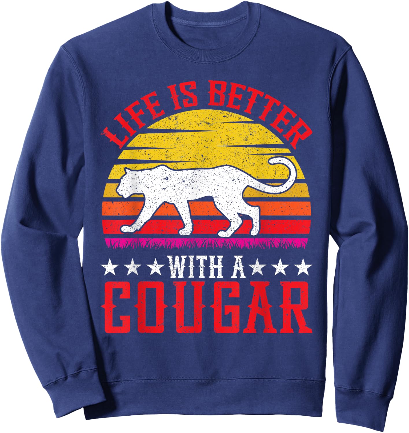 Life is Better with a Cougar Sweatshirt - Sweatshirt | Navy