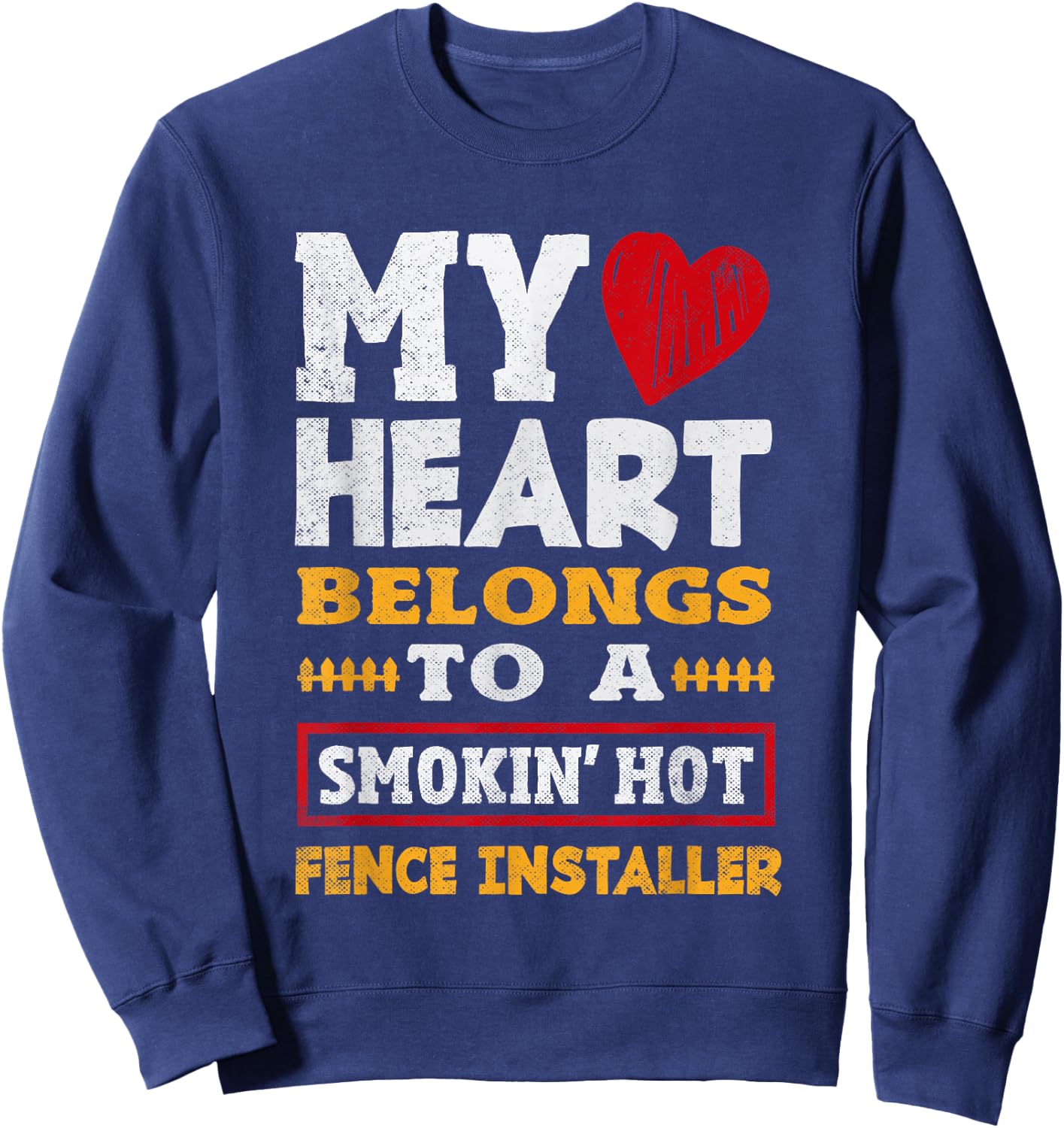 Funny Fencing Specialist Saying Fence Installer Sweatshirt - Sweatshirt | Navy