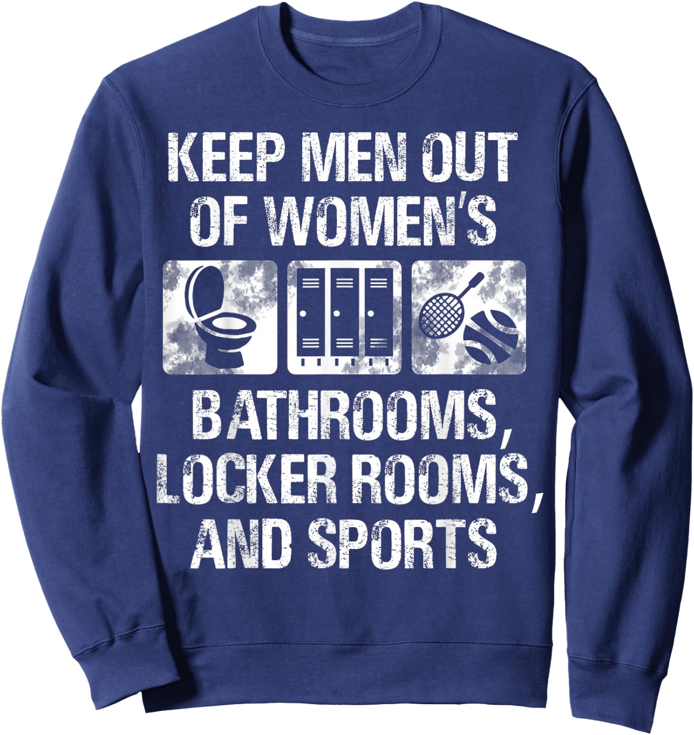 Keep Men Out Of Women's Bathroom Locker Rooms And Sports Sweatshirt - Sweatshirt | Navy