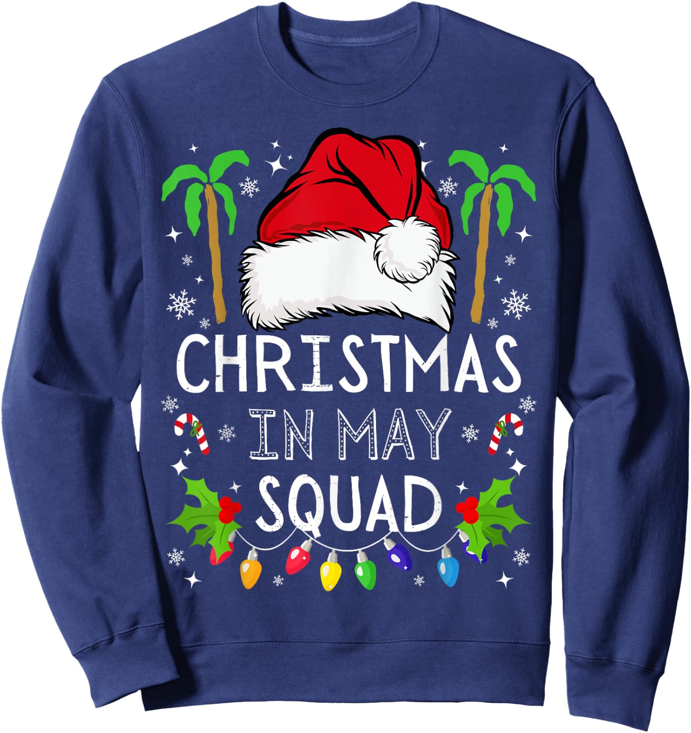 Christmas In May Squad Funny Summer Xmas Men Women Kids Sweatshirt - Sweatshirt | Navy